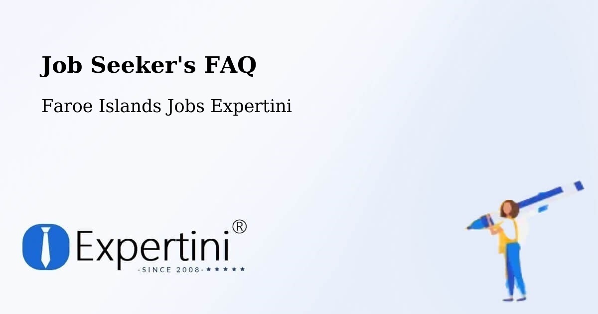 Job Seeker FAQ – Vágur - Faroe Islands Jobs Expertini